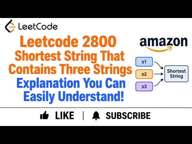 Leetcode 2800  Shortest String That Contains Three Strings