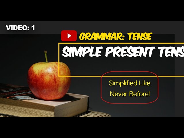 Tense: Present Tense: Simple Present Tense: Concept