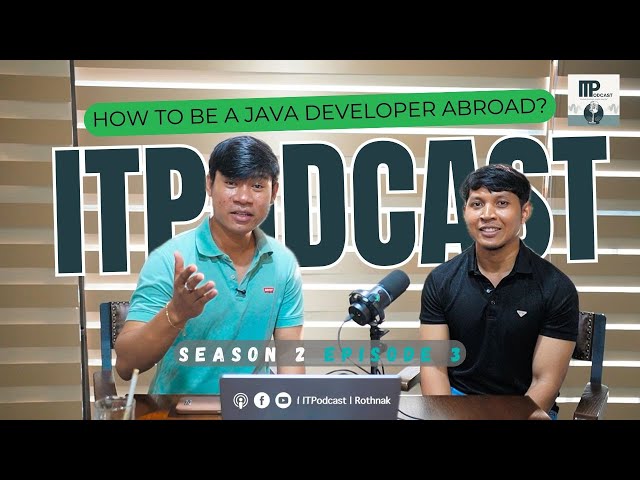 How to become a Java Developer Abroad - Piseth Java School - IT Podcast S2 EP3