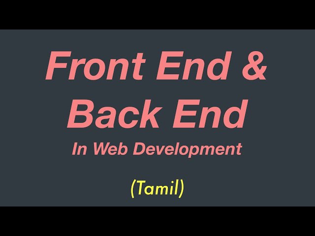 Front End & Back End in Web Development | Overview | Tamil