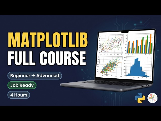 Matplotlib Full Course for Beginners to Advanced | Python Data Visualization Tutorial
