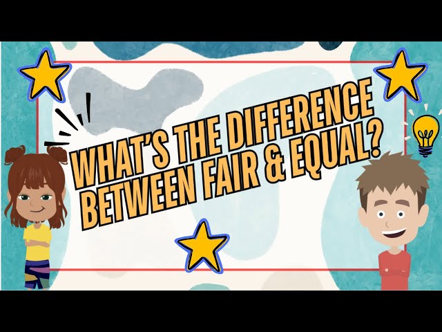 Fairness Lesson For Kids | What's the Difference Between Fair and Equal?