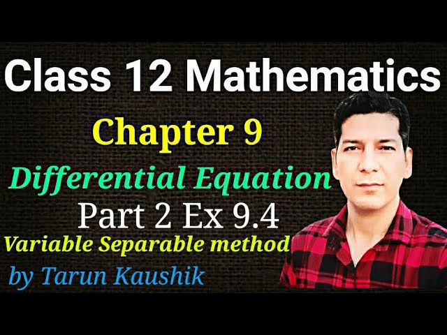 Class12 Maths Solution | Varaible Separable method Differential Equation Chapter 9| Part 2 |Ex 9.4 |