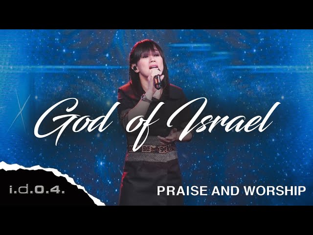 GOD OF ISRAEL - I.D.O.4. (Official Video) Praise and Worship with Lyrics