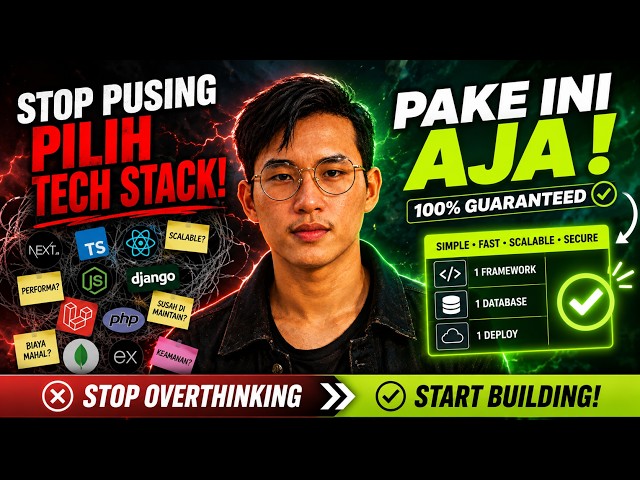 Stop Pusing Pilih Tech Stack Pilih Ini Aja! 100% Guaranteed