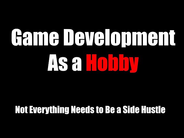 Game Development as a Hobby