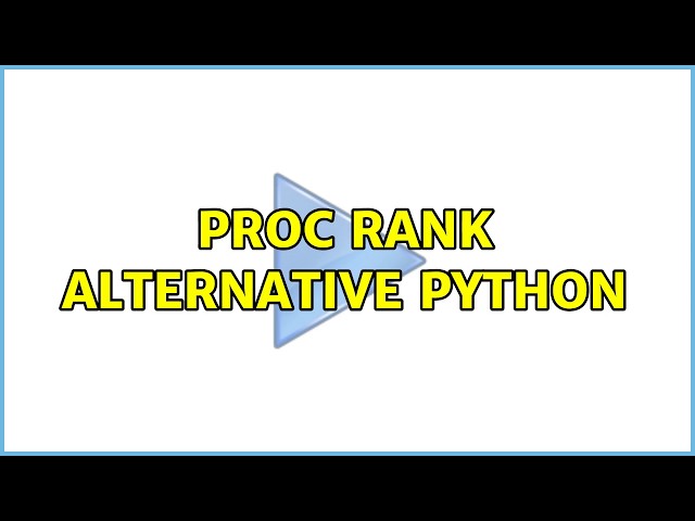 Proc Rank Alternative Python
