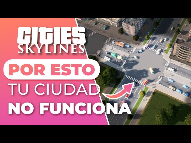 5 Keys to a Perfectly Running City 🔝 Cities Skylines - Spanish Gameplay