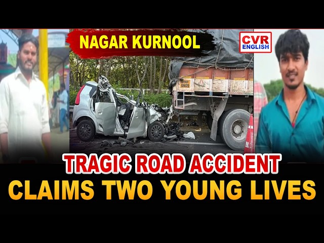 Two Youth Killed in Nagar Kurnool Road Accident on Srisailam–Hyderabad Highway | CVR ENGLISH