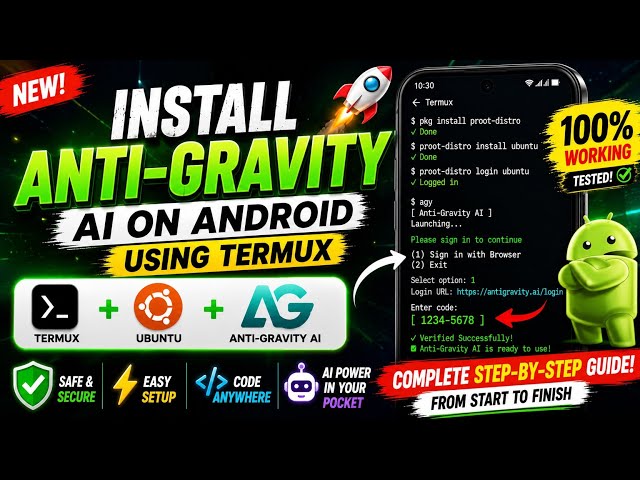 🚀 Install Anti-Gravity AI on Android | Complete Termux Setup Guide (2026)