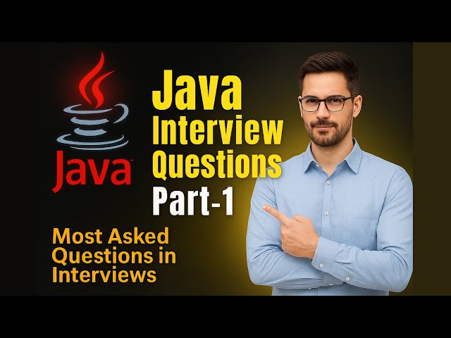 Top Java Interview Questions with Answers | Core Java Concepts Explained