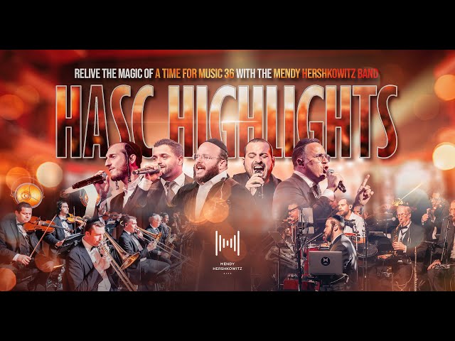 HASC Highlights - Relive the Magic of A Time for Music 36 with the Mendy Hershkowitz Band | האסק 36
