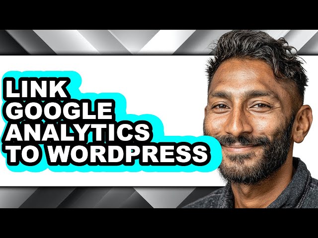 How to Link Google Analytics to Wordpress - Step by Step