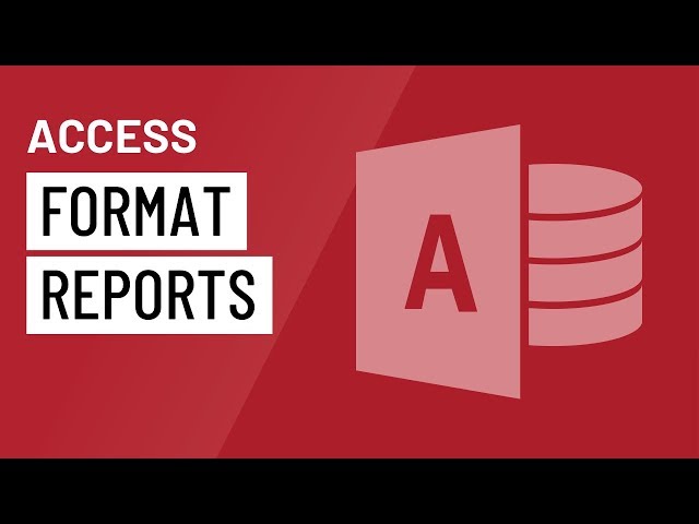 Access: Formatting Reports
