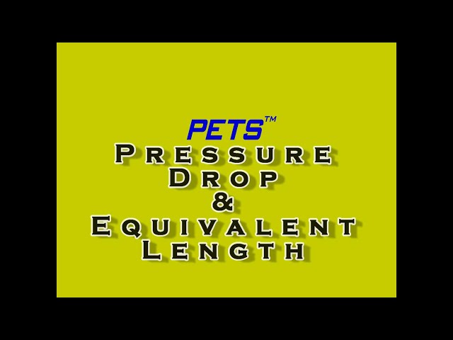 PETS Pressure Drop & Equivalent Length ToolS