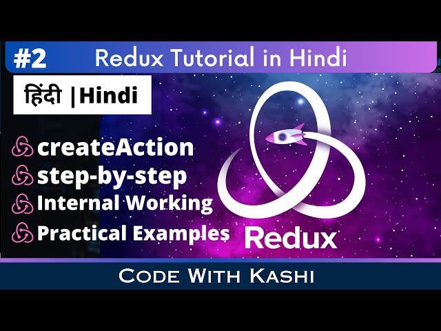createAction Internal Working Redux | Redux Tutorial Hindi Code With Kashi