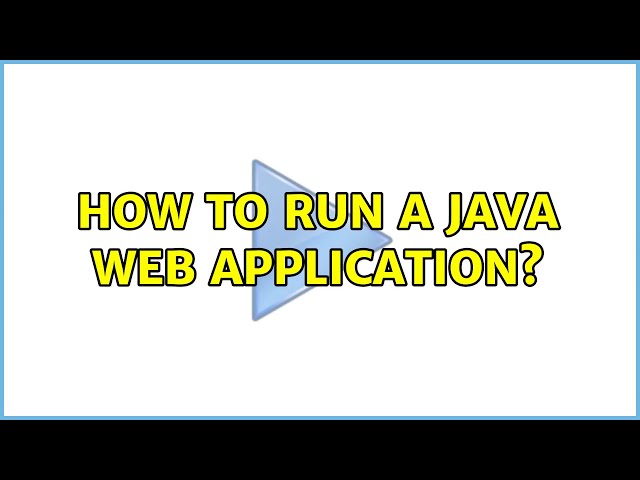 How to run a java web application?