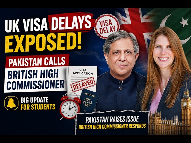 🚨 UK Visa Delays EXPOSED! Pakistan Calls British High Commissioner | BIG Update for Students 🇬🇧