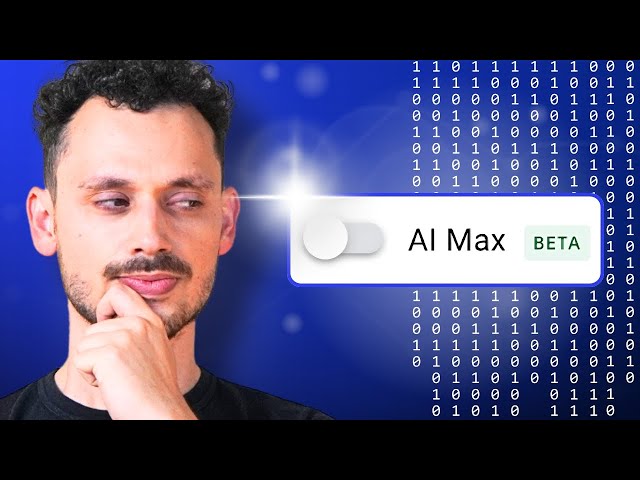 AI Max for Google Ads: Game-Changer or Just Hype?
