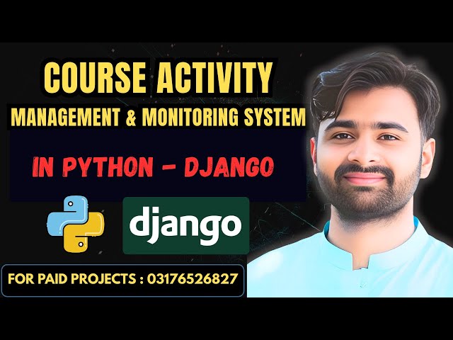 Course Activity Management and Monitoring System in Django Python | CS619 Final Year Project