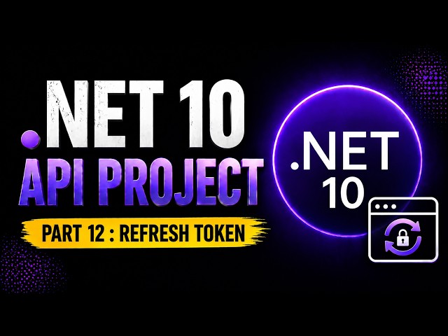 Refresh Token in ASP.NET Core Web API | Secure JWT Authentication | .NET 10