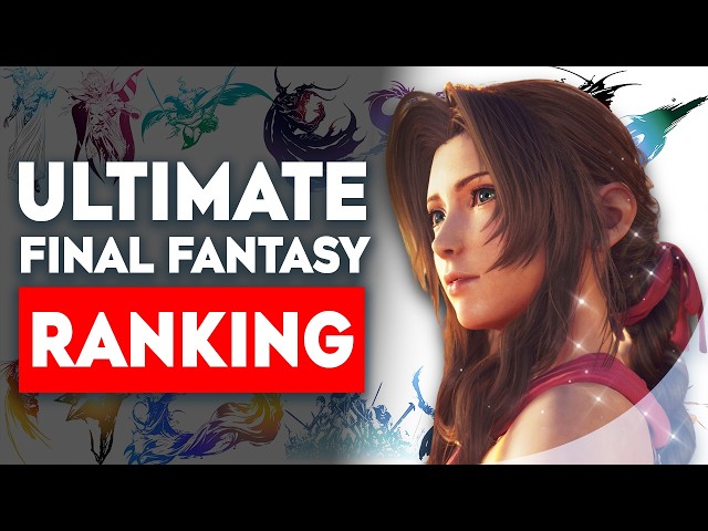 My ULTIMATE Final Fantasy Ranking | EVERY Mainline Game is HERE!
