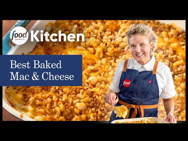 The Best Mac and Cheese Recipe 🧀🌟From Food Network Kitchen
