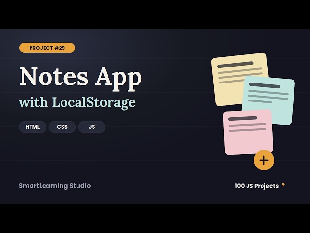Notes App in JavaScript — Save Data Without a Backend! (Project 29)