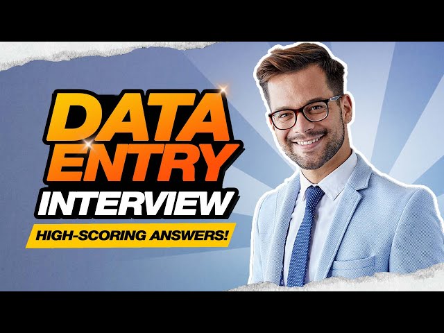 DATA ENTRY INTERVIEW QUESTIONS & ANSWERS! (Data Entry Clerk, Officer, Operators, and Manager Roles)