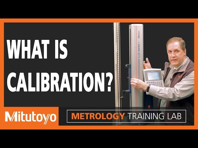 Calibrate - Metrology Training Lab  (What is Calibration?)