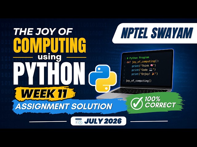 NPTEL The Joy of Computing using Python Week 11 Assignment Answer | July 2026