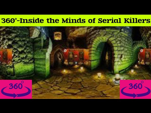 360°-Inside the Minds of Serial Killers | A 360° Immersive Comparison