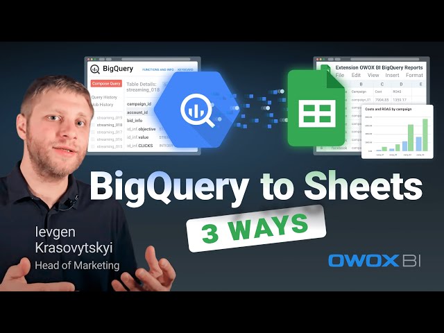 How to Connect BigQuery to Google Sheets: Top 3 Ways to Import Data