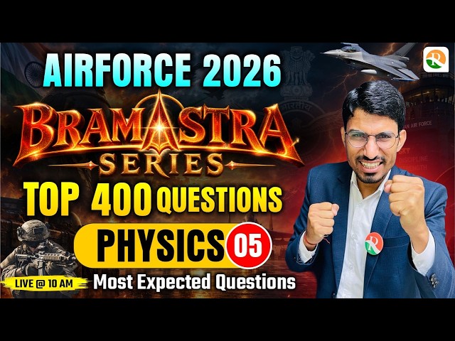 Bramastra Series-05 // Physics Top 400 Questions / Airforce Physics Oneshot Classes /  Airforce 2026