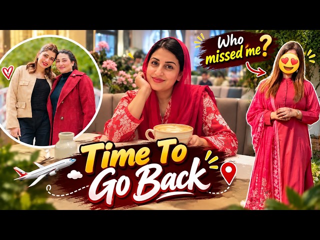 Time To Go Back | Who Missed me? | Farah Iqrar Vlogs