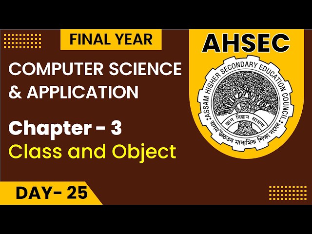 AHSEC Final Year | Computer Science & Application | Lecture No. 25