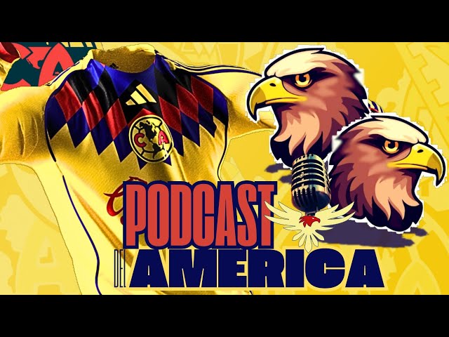 🤔QUE ESPERAR de ADIDAS para el AMERICA | PODCAST CLUB AMERICA