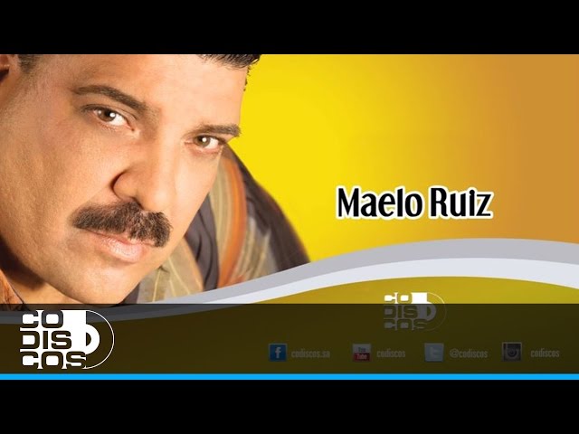 La Única, Maelo Ruiz - Audio