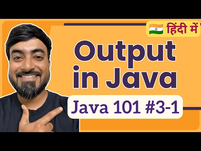 Output in Java | Hindi | Java 101 [3-1]