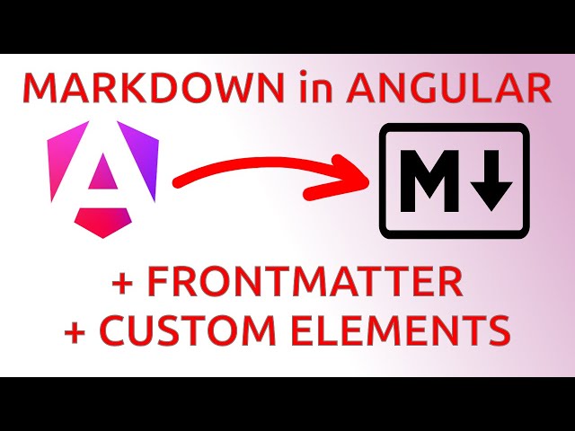 Render Markdown in Angular + Frontmatter and custom elements