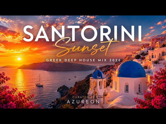 Santorini Sunset 🇬🇷 | Greek Deep House Mix 2026