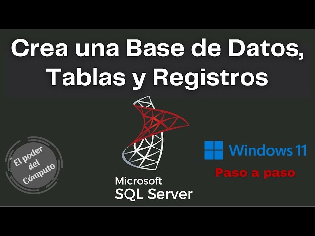 Crea una base de datos, tablas y registros Microsoft SQL Server 2022
