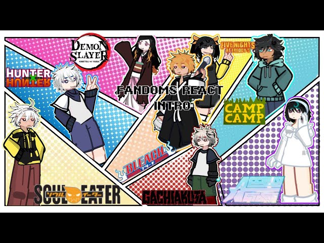 FANDOMS REACT : INTRO !! SET TO 2X SPEED 
