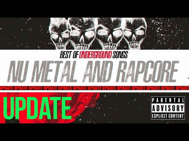 NU METAL AND RAPCORE: BEST UNDERGROUND SONGS [OLD SCHOOL] (2000-2020)