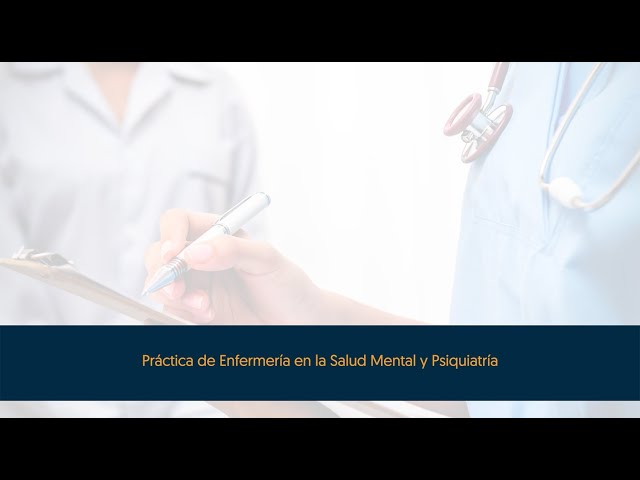 Práctica de Enfermería en la Salud Mental y Psiquiatría