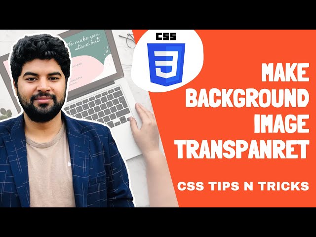 Make your background-image transparent in CSS | CSS Tips n Tricks