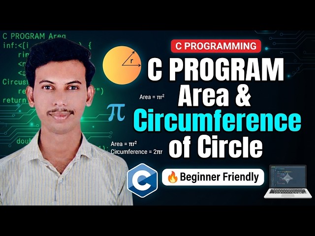 Write a C Program to Find Area & Circumference of a Circle | C Language for Beginners