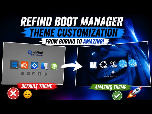 Make rEFInd Boot Manager Look AMAZING! | Install Custom Themes & Wallpapers