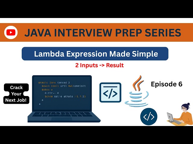 Episode 6 | Java Interview Question | Lambda Expression | 2 Input & 1 Result | Easy Explanation