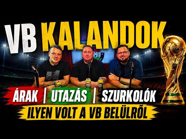 Ilyen volt a vb belülről - (vendég: Kocsmár Tóth István)